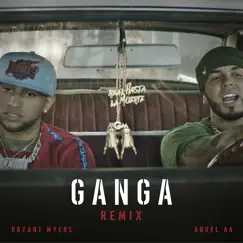 Gan - Ga (Remix) - Single by Bryant Myers & Anuel AA album reviews, ratings, credits