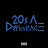 20s a Difficult Age (The a-Sides) album lyrics, reviews, download