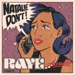 Natalie Don't (Acoustic) - Single by RAYE album reviews, ratings, credits