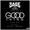 Good Thing (feat. Nick Jonas) song lyrics