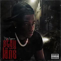 Stay In Yo Lane - Single by Tay Capone album reviews, ratings, credits
