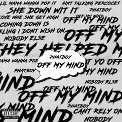 Off My Mind - Single by Phat Boy album reviews, ratings, credits