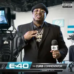 The Curb Commentator Channel 2 - EP by E-40 album reviews, ratings, credits