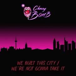 We Built This City / We're Not Gonna Take It Song Lyrics