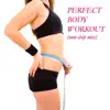 Perfect Body Workout (Non-Stop Mix) album lyrics, reviews, download