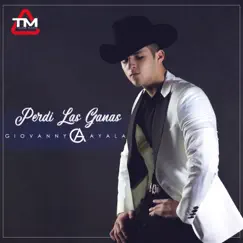 Perdí Las Ganas - Single by Giovanny Ayala album reviews, ratings, credits