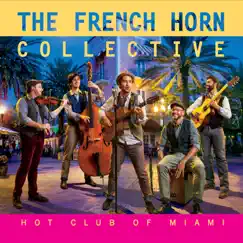 Hot Club of Miami by The French Horn Collective album reviews, ratings, credits