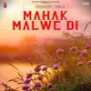 Mahak Malwe Di album lyrics, reviews, download