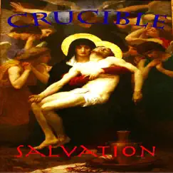 Salvation by CRUCIBLE album reviews, ratings, credits