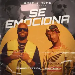 Se Emociona - Single by Urba Y Rome, Eladio Carrión & Jory Boy album reviews, ratings, credits