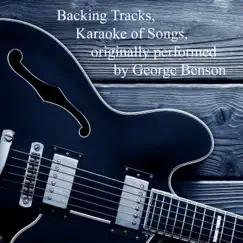 Backing Tracks, Karaoke of Songs (Originally performed by George Benson) by Studioke album reviews, ratings, credits