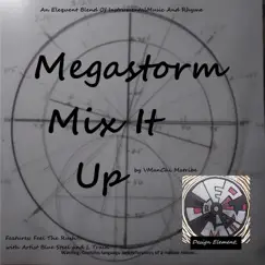 Megastorm Mix It Up by VManChi Matribe album reviews, ratings, credits