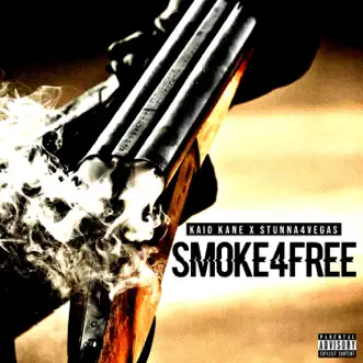 Smoke4free - Single by Kaio Kane & Stunna 4 Vegas album download