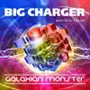 Big Charger - Single album lyrics, reviews, download