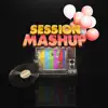 Session Mashup 6 (Remix) song lyrics