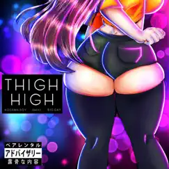 Thigh High (feat. Kodama Boy & Big Gay) Song Lyrics