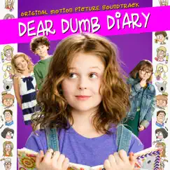 Dear Dumb Diary (Original Motion Picture Soundtrack) by Various Artists album reviews, ratings, credits