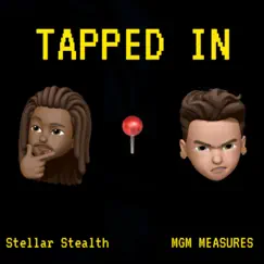 Tapped In (feat. MGM MEASURES) Song Lyrics