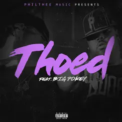 Thoed (feat. Big Pokey) - Single by Phil-Thee album reviews, ratings, credits