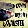 Exhausted (feat. Brighty) - Single album lyrics, reviews, download