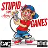 Stupid Games - Single album lyrics, reviews, download