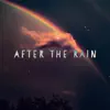 After the Rain - Single album lyrics, reviews, download