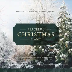 Peaceful Christmas Piano by Byron Foxx & Glenn Christianson album reviews, ratings, credits
