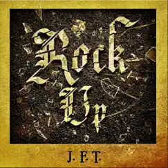 Rock Up - Single by J.F.T. album reviews, ratings, credits