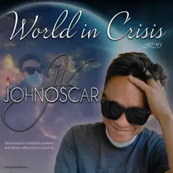 World in Crisis 2020 - EP by Johnoscar album reviews, ratings, credits