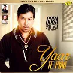 Yaar Te Pyar by Gora Chak Wala album reviews, ratings, credits