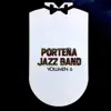 Porteña Jazz Band, Vol. 6 album lyrics, reviews, download