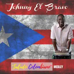 Saludo Colombiano: Pa Barranquilla Me Voy / En Barranquilla Me Quedo / Cartagenera / Para Bogotá / Feria de Manizales / A Medellin / Popayan / Para Santa Marta - Single by Johnny el Bravo album reviews, ratings, credits