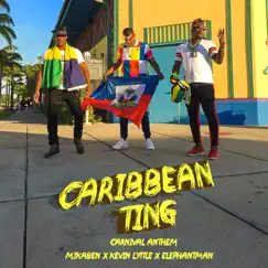 Caribbean Ting (Carnival Anthem) - Single by Mikaben, Kevin Lyttle & Elephant Man album reviews, ratings, credits