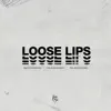 Loose Lips (feat. Anna Antoniadis) - Single album lyrics, reviews, download