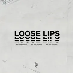 Loose Lips (feat. Anna Antoniadis) - Single by KING SOL album reviews, ratings, credits