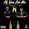 If You Let Me - Single (feat. D-Rich) - Single album lyrics, reviews, download