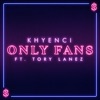 Only Fans (feat. Tory Lanez) - Single album lyrics, reviews, download