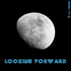 Looking Forward - Single by DJ Piesse album reviews, ratings, credits