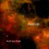 Hold Up - Single album lyrics, reviews, download