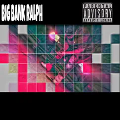 Big Bank Ralph - Single by Wingo Flames album reviews, ratings, credits