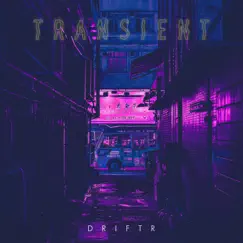 Transient - Single by Driftr album reviews, ratings, credits