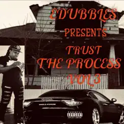 Edubbles Presents Trust the Process, Vol. 3 by Edubbles album reviews, ratings, credits