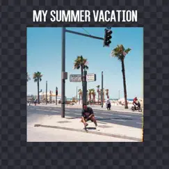 My Summer Vacation Song Lyrics