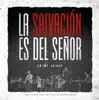 La Salvación es del Señor album lyrics, reviews, download