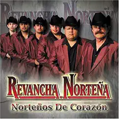Norteños De Corazón by Revancha Norteña album reviews, ratings, credits