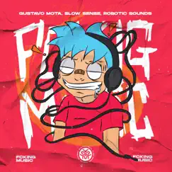 F****g Music - Single by Gustavo Mota, Slow Sense & Robotic Sounds album reviews, ratings, credits