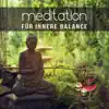 Meditation für innere Balance: Heilende Geräusche der Natur mit Flötenmusik und tibetanischen Klangschalen, Zen Buddhist Mantra & Yoga album lyrics, reviews, download