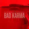Bad Karma (feat. The Dedications) - Single album lyrics, reviews, download
