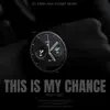 This Is My Chance 3 - Single album lyrics, reviews, download