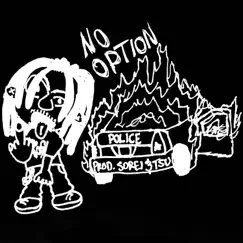 No Option (feat. SOREI & Tsuyunoshi) Song Lyrics